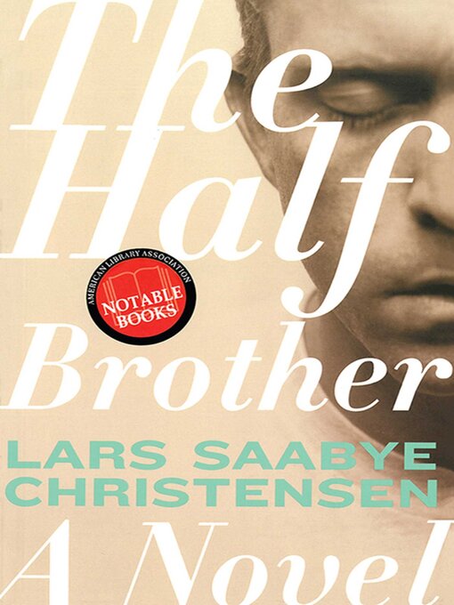 Title details for The Half Brother by Lars Saabye Christensen - Available